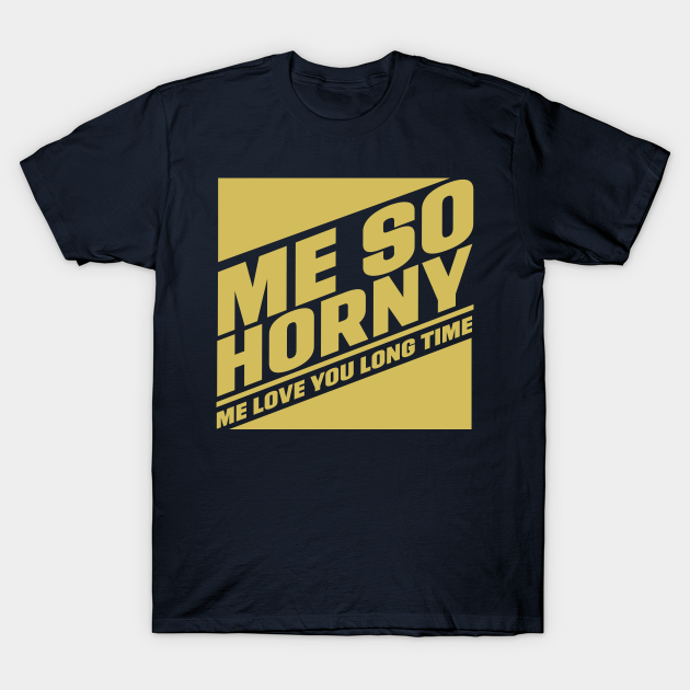 me love you long time t shirt
